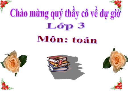 Bài giảng Toán Lớp 3 - So sánh các số trong phạm vi 10 000
