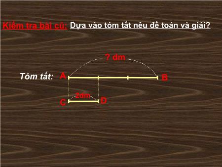 Bài giảng Toán Lớp 3 - So sánh số lớn gấp mấy lần số bé Bài giảng Toán Lớp 3 - So sánh số lớn gấp mấy lần số bé