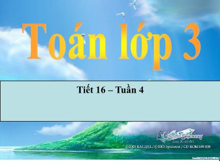 Bài giảng Toán Lớp 3 - Tiết 16: Luyện tập chung