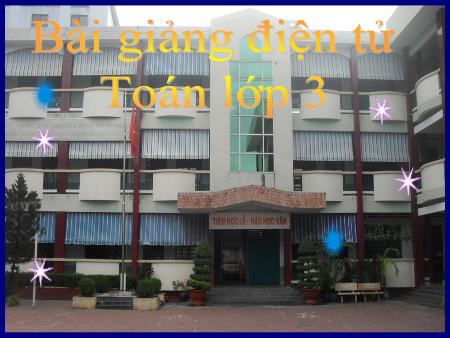 Bài giảng Toán Lớp 3 - Tuần 24: Làm quen với chữ số La Mã