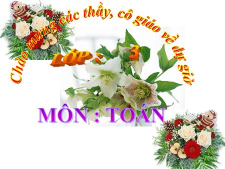 Bài giảng Toán Lớp 3 - Tuần 31: Luyện tập