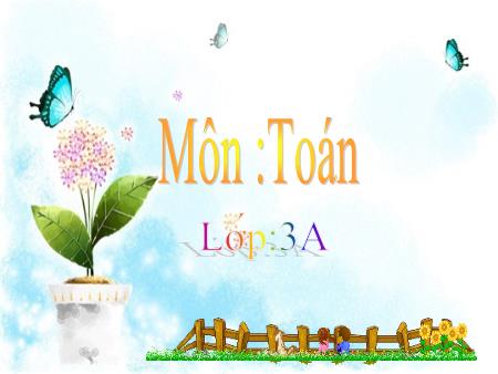 Bài giảng Toán Lớp 3 - Tuần 32: Bài toán liên quan đến rút về đơn vị - Trường Tiểu học Đô thị Việt Hưng Bài giảng Toán Lớp 3 - Tuần 32: Bài toán liên quan đến rút về đơn vị - Trường Tiểu học Đô thị Việt Hưng