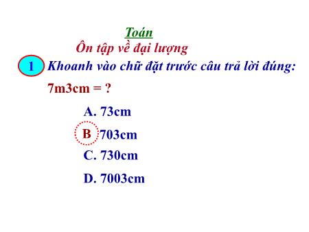 Bài giảng Toán Lớp 3 - Tuần 33: Ôn tập về đại lượng