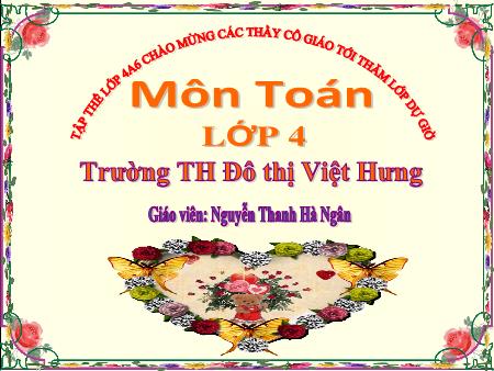 Bài giảng Toán Lớp 4 - Nhân với số có một chữ số - Nguyễn Thanh Hà Ngân