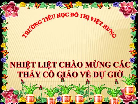 Bài giảng Toán Lớp 4 - Phép cộng phân số - Trường Tiểu học Đô thị Việt Hưng