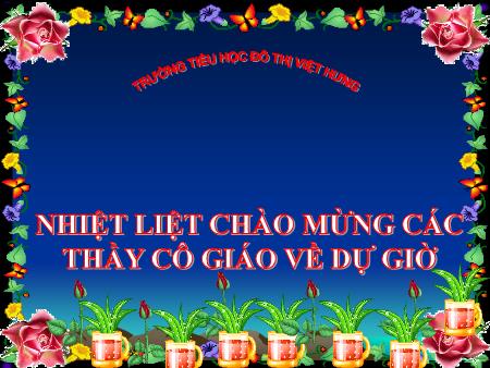 Bài giảng Toán Lớp 4 - Tiết 87: Dấu hiệu chia hết cho 9 - Trường Tiểu học Đô thị Việt Hưng