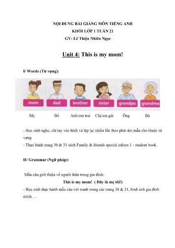 Nội dung bài học môn Tiếng Anh Lớp 1 - Unit 4: This is my mom! - Lê Thiện Nhiên Ngọc