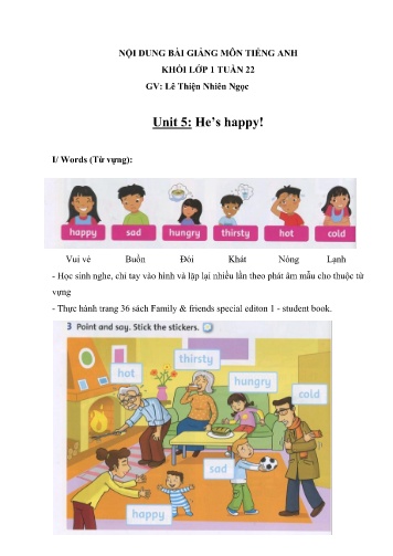 Nội dung bài học môn Tiếng Anh Lớp 1 - Unit 5: He’s happy! - Lê Thiện Nhiên Ngọc