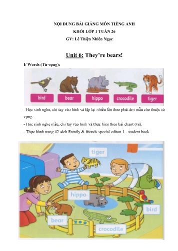 Nội dung bài học môn Tiếng Anh Lớp 1 - Unit 6: They’re bears! - Lê Thiện Nhiên Ngọc